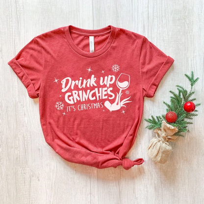 Christmas Shirt | Drink Up Grinches | Holiday Shirt (Unisex)